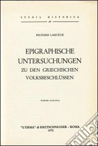 Epigraphische Untersuchungen zu den griechischen Volkbeschlüssen (1927) libro