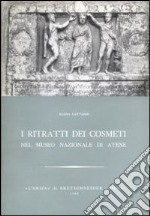 I ritratti dei Cosmeti nel Museo nazionale di Atene libro