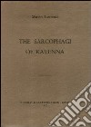 The Sarcophagi of Ravenna (1945) libro di Lawrence Marion