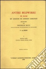 Antike Bildwerke in Rom mit Ausschluss der Groesseren Sammlungen (rist. anast. Lipsia, 1881-1882)