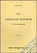 Della «Separatio bonorum». Note ed osservazioni (1904) libro