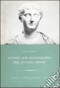 Studien zur Ikonographie der Antonia Minor libro