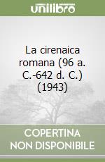 La cirenaica romana (96 a. C.-642 d. C.) (1943)