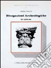 Divagazioni archeologiche. Vol. 2: Di un pre-arco insussistente. Di quattro colonne di caristio libro