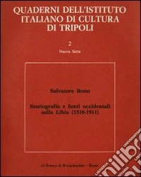 Storiografia e fonti occidentali sulla storia della Libia (1510-1911)