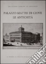 Palazzo Mattei di Giove. Le antichità libro