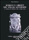 Schiavi e liberti dei Volusii Saturnini. Le iscrizioni del colombario sulla via Appia Antica libro