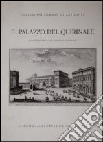 Il palazzo del Quirinale. Studi preliminari sulle collezioni di antichità libro