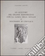 Lo scultore del grande bassorilievo con la danza delle menadi in Tolemaide di Cirenaica