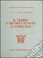 Il tempio a divinità ignota di Sabratha libro