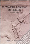 Il Teatro romano di Fiesole. Corpus delle sculture libro