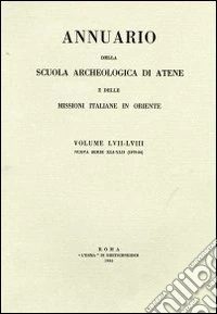 Annuario della Scuola archeologica di Atene e delle Missioni italiane in Oriente. Vol. 57-58 libro