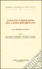 Schiavitù e produzione nella Roma repubblicana libro