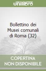 Bollettino dei Musei comunali di Roma (32) libro
