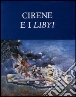 Quaderni di archeologia della Libia. Vol. 12: Cirene e i Libyi libro