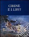 Quaderni di archeologia della Libia. Vol. 12: Cirene e i Libyi libro