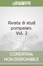 Rivista di studi pompeiani. Vol. 2 libro