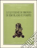 Le lucerne di bronzo di Ercolano e Pompei libro