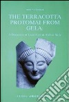 The terracotta protomai from Gela. A discussion of local style in archaic Sicily libro