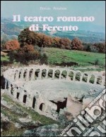 Il teatro romano di Ferento. Architettura e decorazione scultorea libro