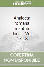 Analecta romana instituti danici. Vol. 17-18 libro