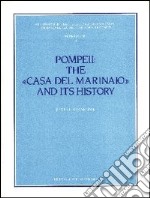 Pompeii: the «Casa del marinaio» and its history