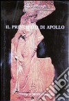 Il principato di Apollo. Mito e propaganda nelle lastre «Campana» del tempio di Apollo Palatino libro