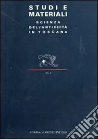Scienza dell'antichità in Toscana. Vol. 6 libro