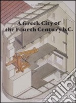 A Greek city of the fourth century b. C. libro