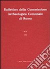 Bullettino della Commissione archeologica comunale di Roma. Vol. 91/2 libro
