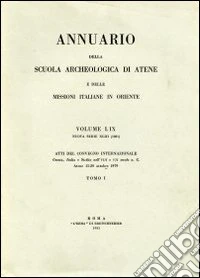Annuario della Scuola archeologica di Atene e delle Missioni italiane in Oriente. Grecia, Italia e Sicilia nell'VIII e VII secolo a. C.. Vol. 60 libro