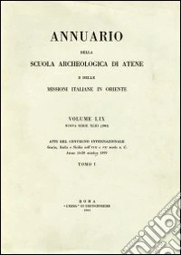Annuario della Scuola archeologica di Atene e delle Missioni italiane in Oriente. Grecia, Italia e Sicilia nell'VIII e VII secolo a. C.. Vol. 61 libro