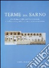 Terme del Sarno. Iter di una analisi per la conoscenza, il restauro e la protezione sismica del monumento libro
