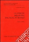 La civiltà bizantina: oggetti e messaggio. Architettura e ambiente di vita libro