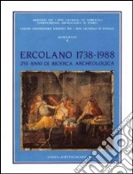 Ercolano 1738-1988: 250 anni di ricerca archeologica. Atti del Convegno internazionale (Ravello-Ercolano-Napoli-Pompei, 30 ottobre-5 novembre 1988) libro