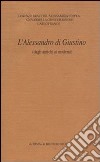 L'Alessandro di Giustino (dagli antichi ai moderni) libro