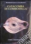 Catacomba di Commodilla. Lucerne e altri materiali dalle gallerie 1, 8, 13 libro