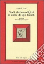 Agathé elpìs. Studi storico-religiosi in onore di Ugo Bianchi libro