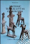 Archaic terracottas of Beotia libro di Szabó Miklós