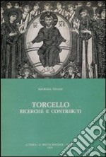 Torcello. Ricerche e contributi