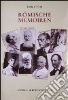 Römische memoiren. Kunstler, Kunstliebhaber und Gelehrte (1893-1943) libro