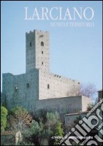 Larciano. Museo e territorio. Catalogo