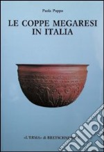 Le coppe megaresi in Italia libro