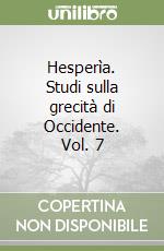 Hesperìa. Studi sulla grecità di Occidente. Vol. 7 libro