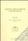 Corpus speculorum etruscorum. France. Vol. 1/3: Paris, Musée du Louvre libro di Rebuffat-Emmanuel D. (cur.)