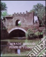 Strade romane: ponti e viadotti libro