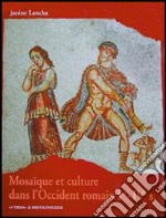 Mosaïque et culture dans l'Occident romain (Ier-IVe siècles) libro