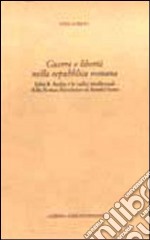 Guerra e libertà nella Repubblica romana. John R. Seeley e le radici intellettuali della Roman revolution di Ronald Syme libro