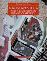 A Roman villa and a late Roman infant cemetery. Excavation at Poggio Gramignano (Lugnano in Teverina) libro