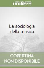 La sociologia della musica libro